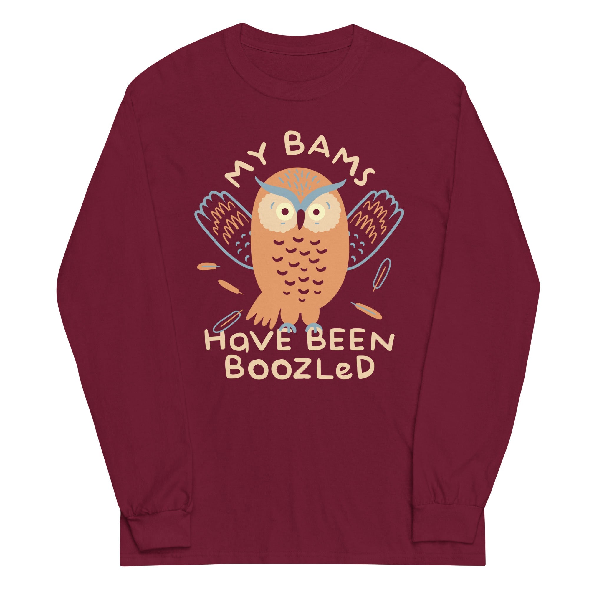 My Bams Have Been Boozled Unisex Long Sleeve Tee