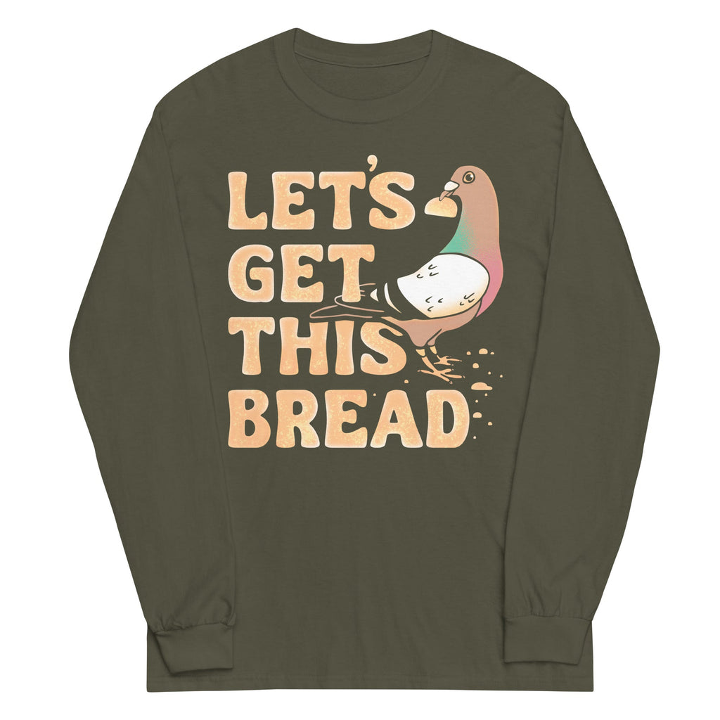 Let's Get This Bread Unisex Long Sleeve Tee