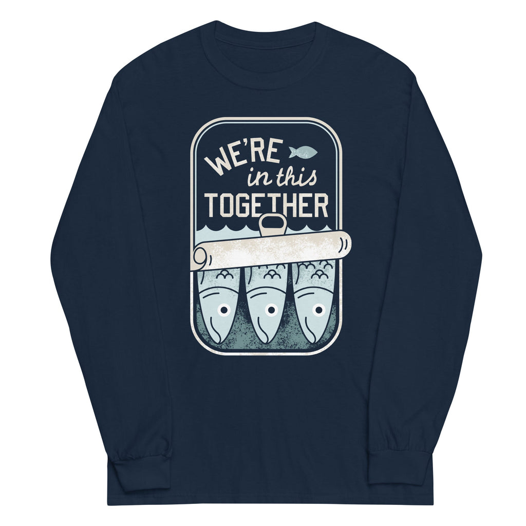 We're In This Together Unisex Long Sleeve Tee