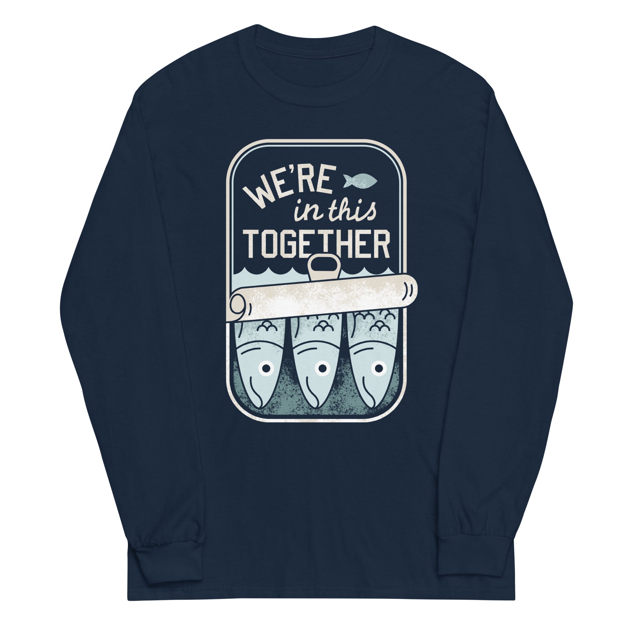 We're In This Together Unisex Long Sleeve Tee
