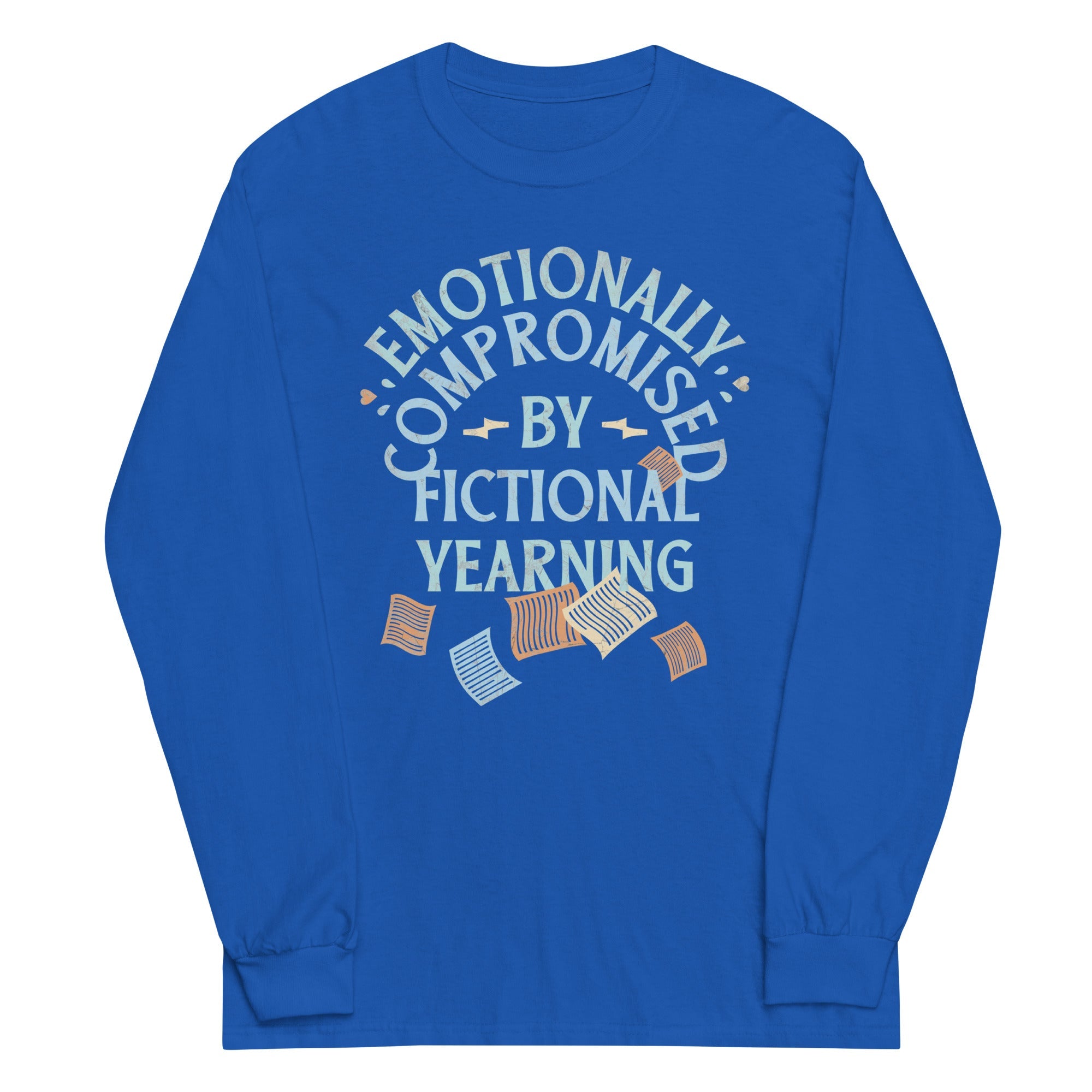 Emotionally Compromised By Fictional Yearning Unisex Long Sleeve Tee