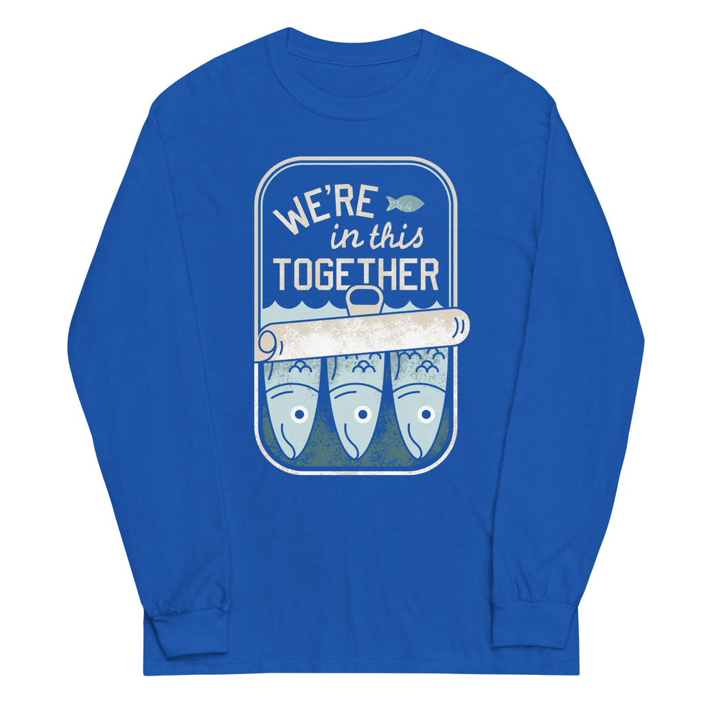 We're In This Together Unisex Long Sleeve Tee