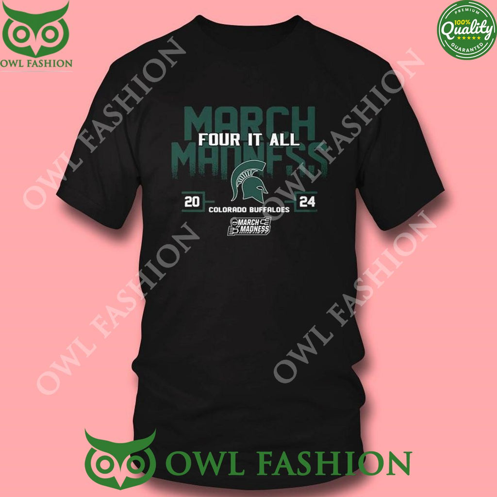 Michigan State Spartans 2024 Ncaa March Madness Four It All Shirt