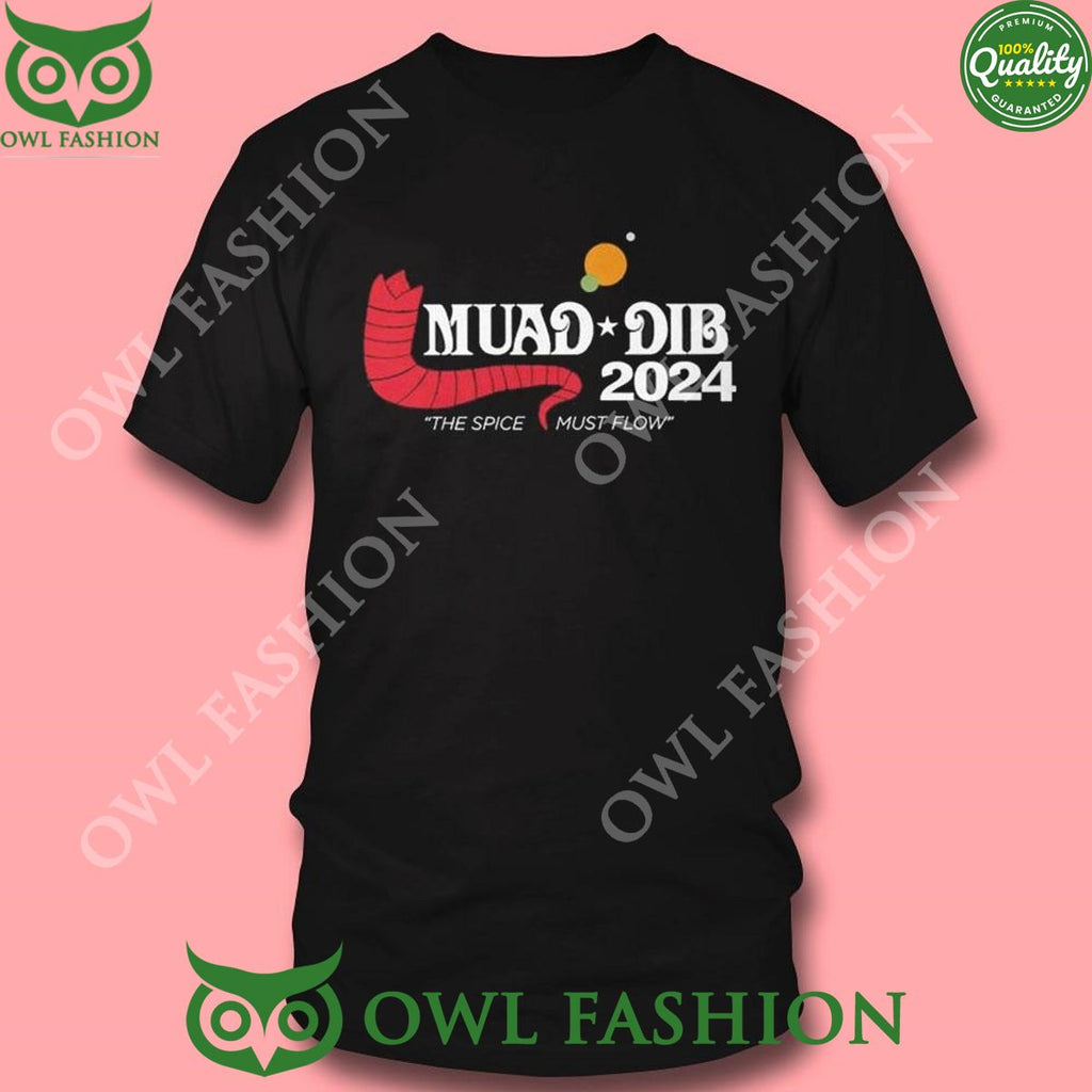 Muad Dib 2024 The Spice Must Flow Shirt Hoodie shirt