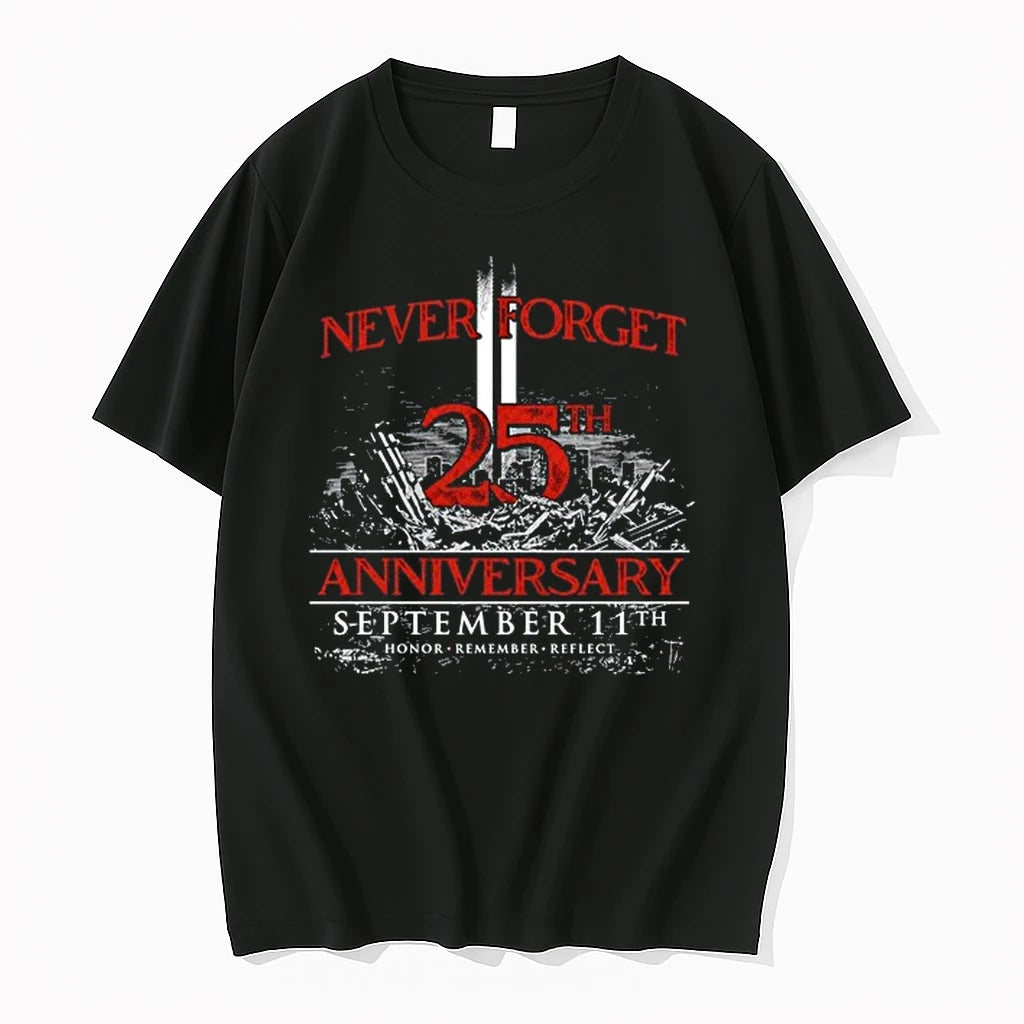 Never Forget 25th Anniversary September 11th Honor Remember Reflect 0 Tshirts Sweater