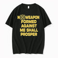 No Weapon Formed Against Me Shall Prosper 0 Tshirts Sweater