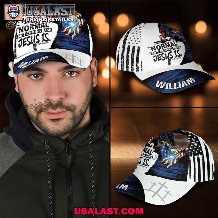 Normal Isn’t Coming Back Jesus Is Custom Classic Cap