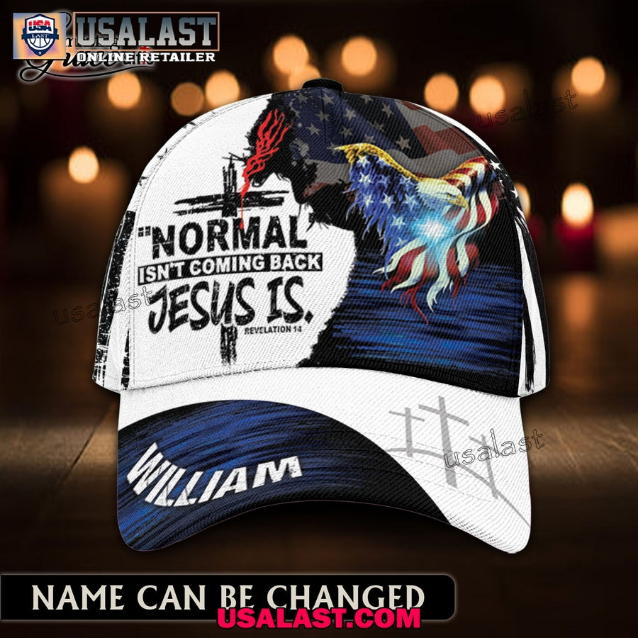 Normal Isn’t Coming Back Jesus Is Custom Classic Cap