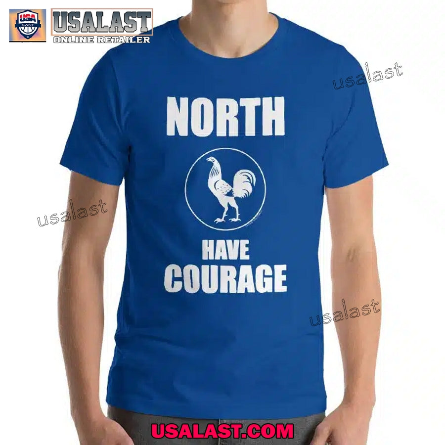 North Has Courage Retro Unisex Tee Shirt