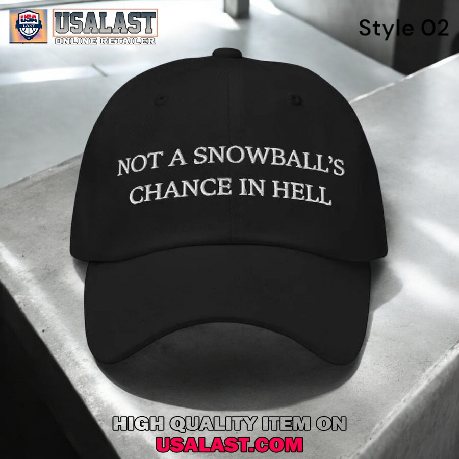 Not A Snowball’S Chance In Hell Print Baseball Cap