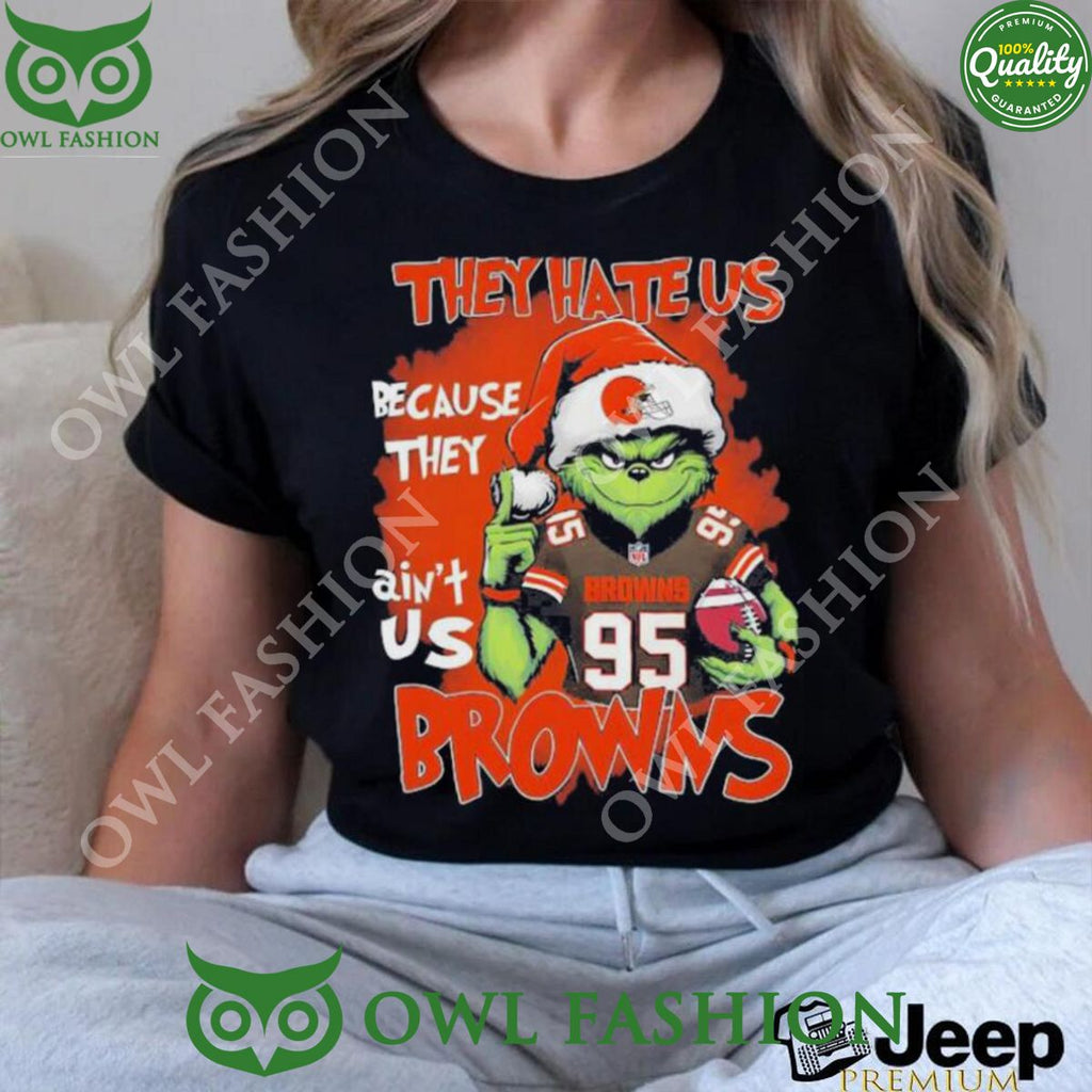 Grinch They Hate Us Because They Ain’t Us Browns T Shirts