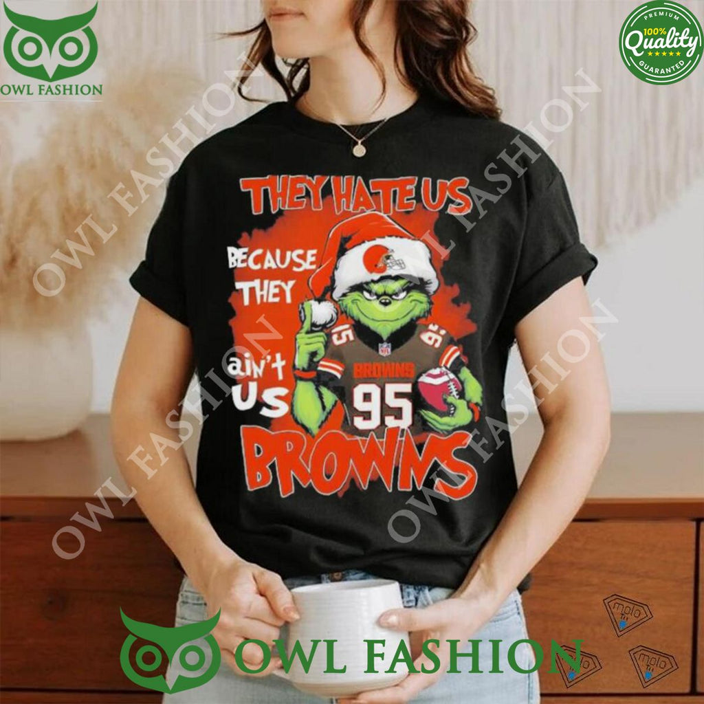 Grinch They Hate Us Because They Ain’t Us Browns T Shirts