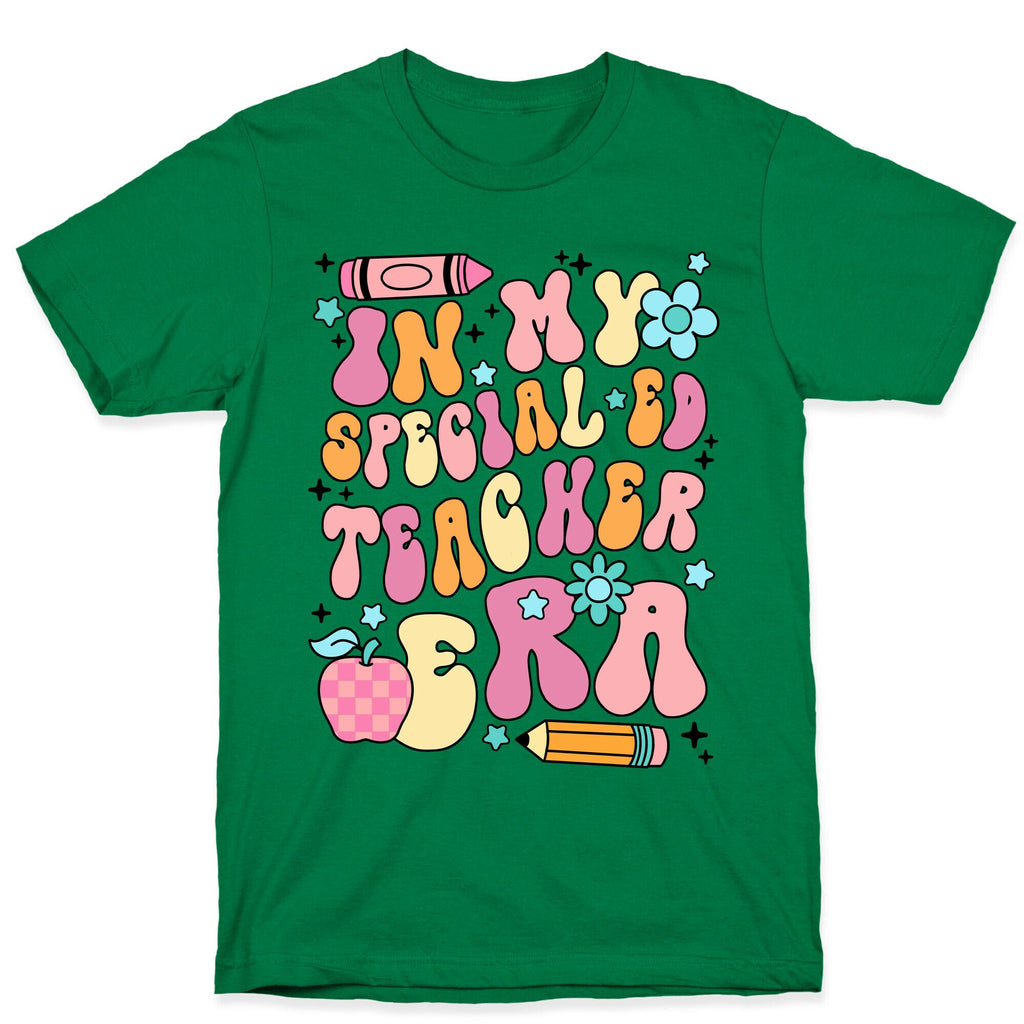 In My Special Ed Teacher Era T-Shirt