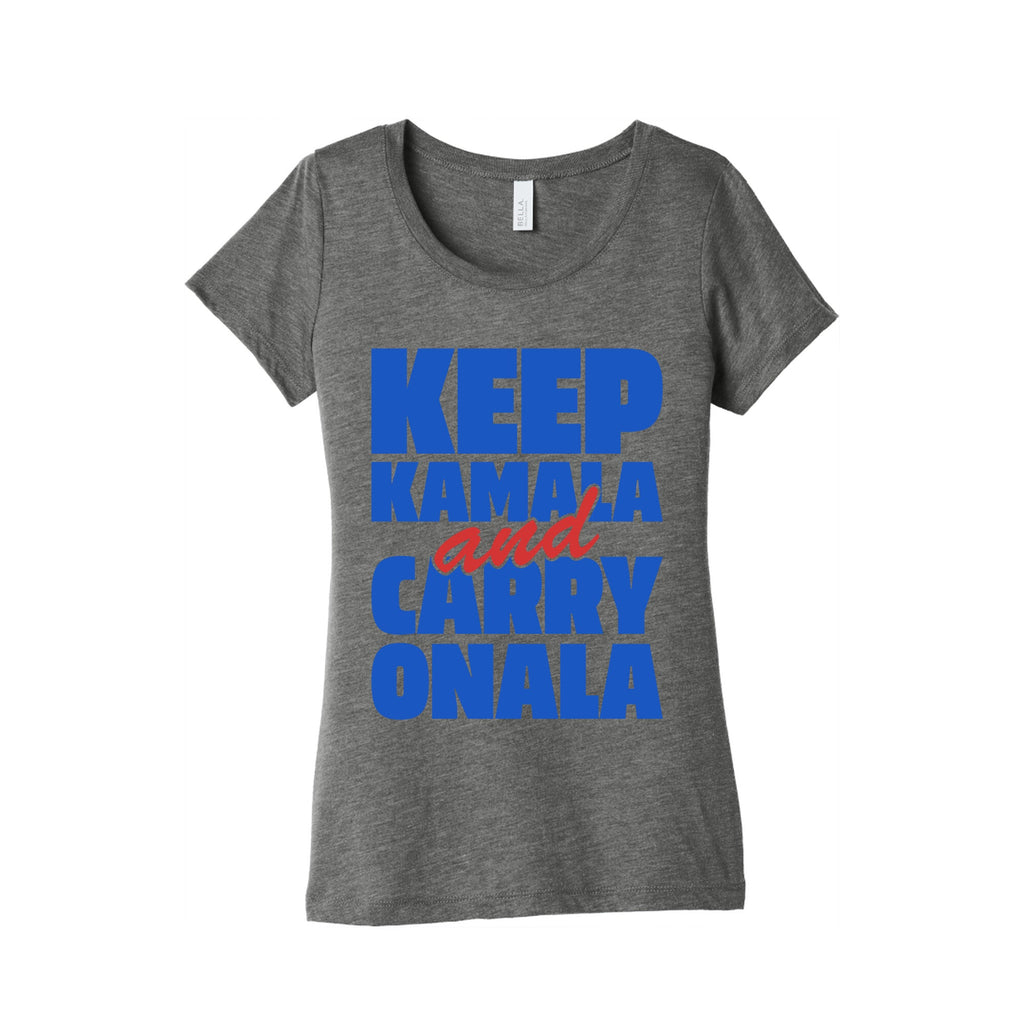 Keep Kamala and Carry Onala Womens Triblend Tee