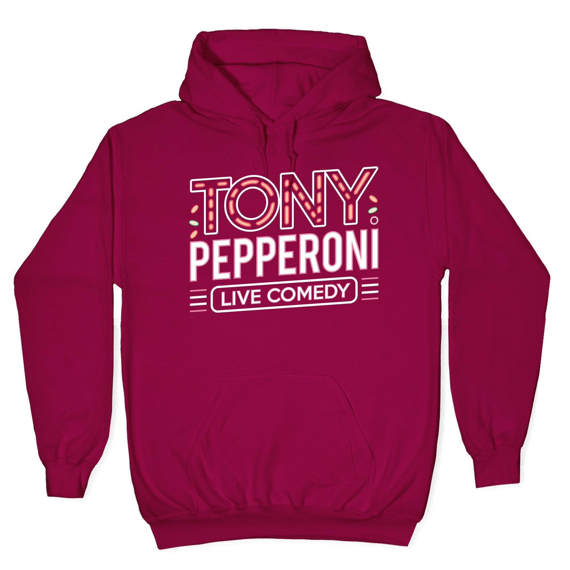 Tony Pepperoni Live Comedy Hoodie