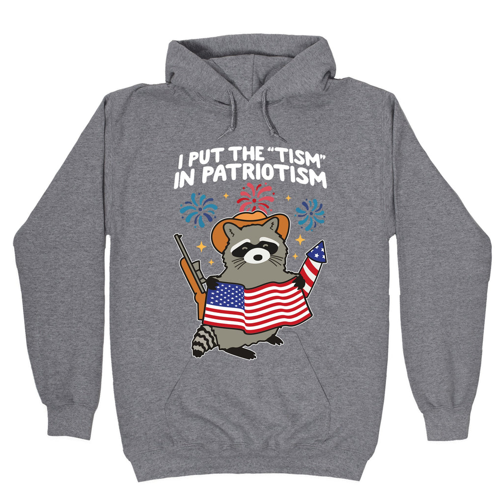 Tism In Patriotism Racoon Hoodie