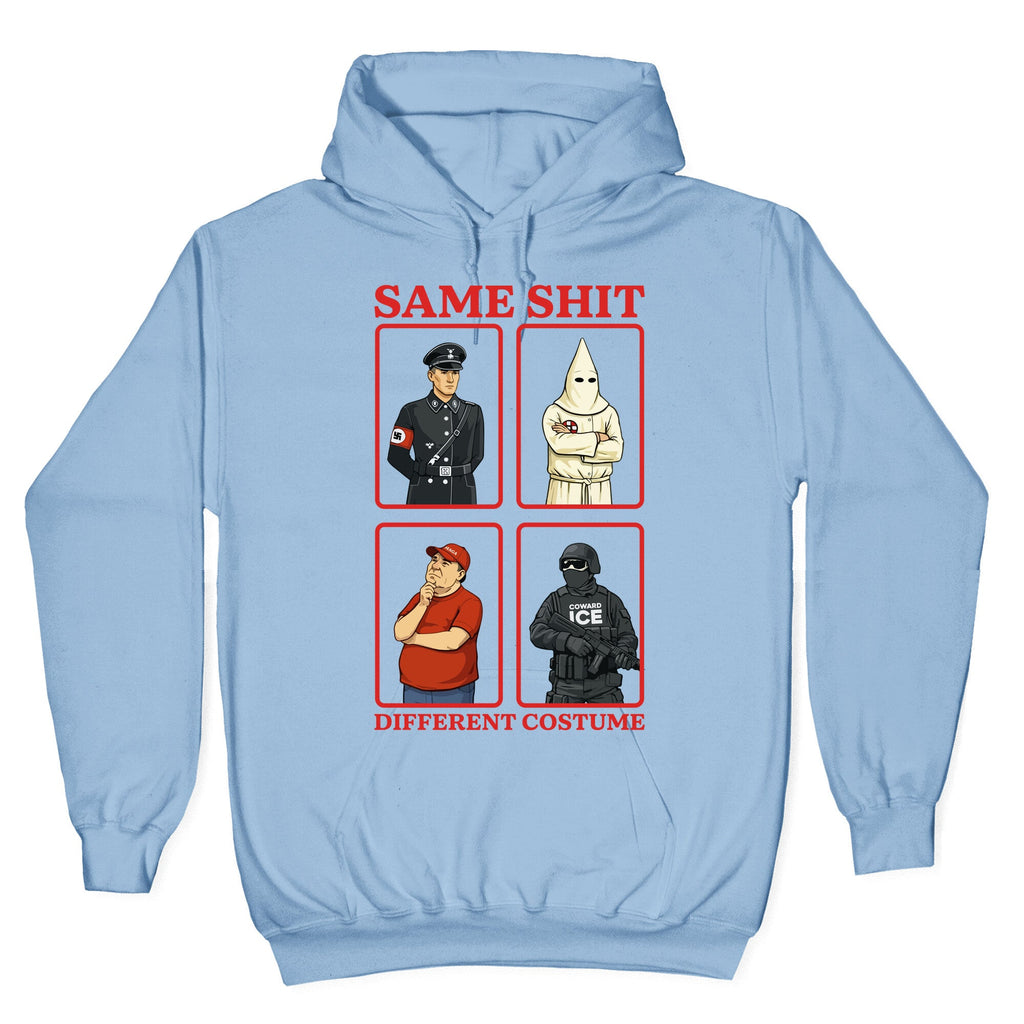 Same Shit Different Costume Hoodie