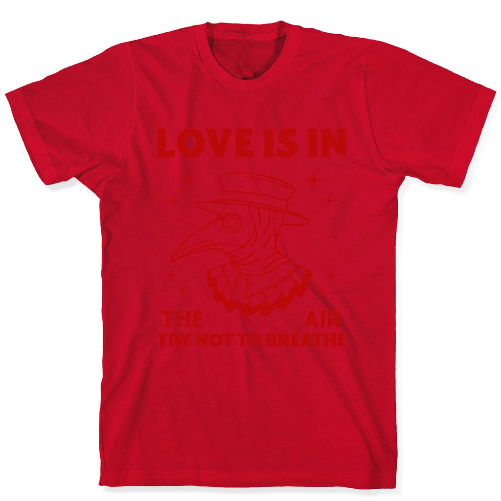Love Is In The Air T-Shirt