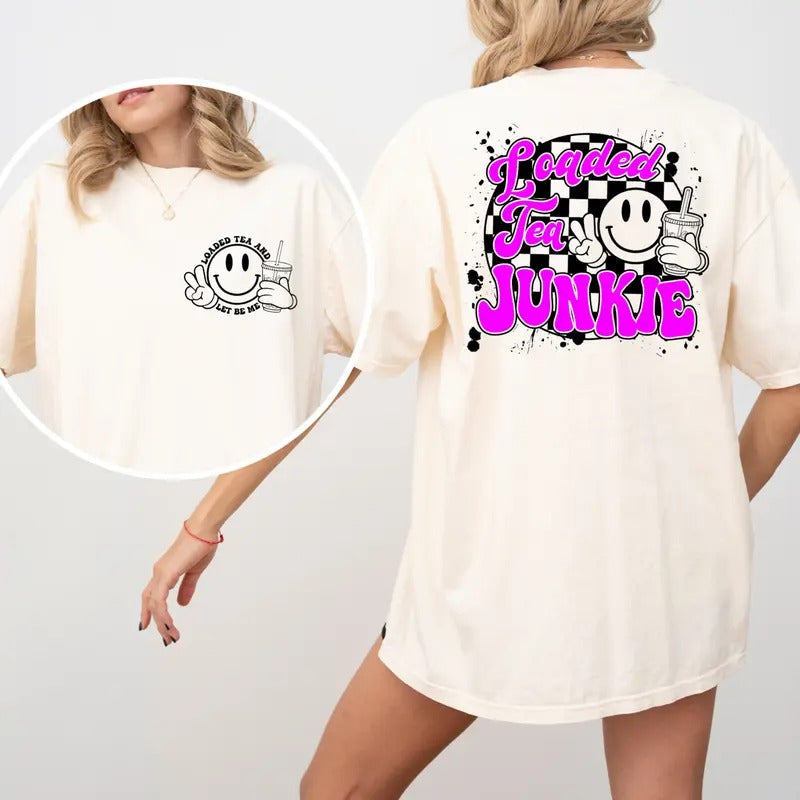 Loaded Tea Junkie pink/purple Tshirt Casual Comfortable Hoodie, Sweatshirt | RetroVerseTees.com
