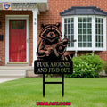 Raccoon Fuck Around And Find Out Garden Guardians Yard Sign