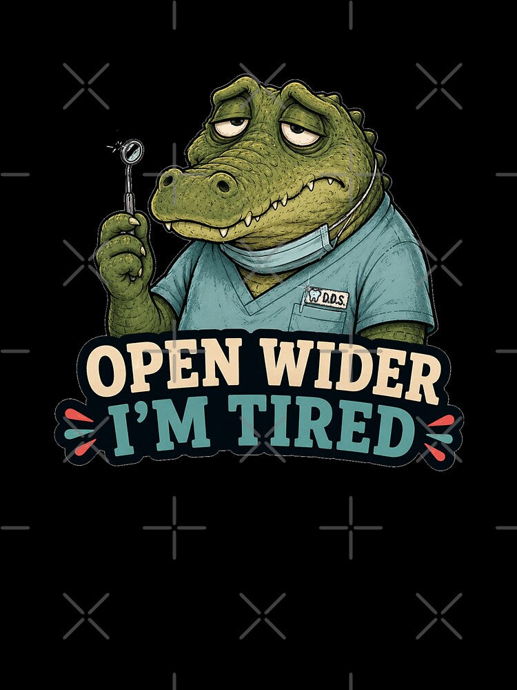 Funny Dentist Gift Tired Crocodile Dental Humor Sarcastic Shirt by Gentlestate