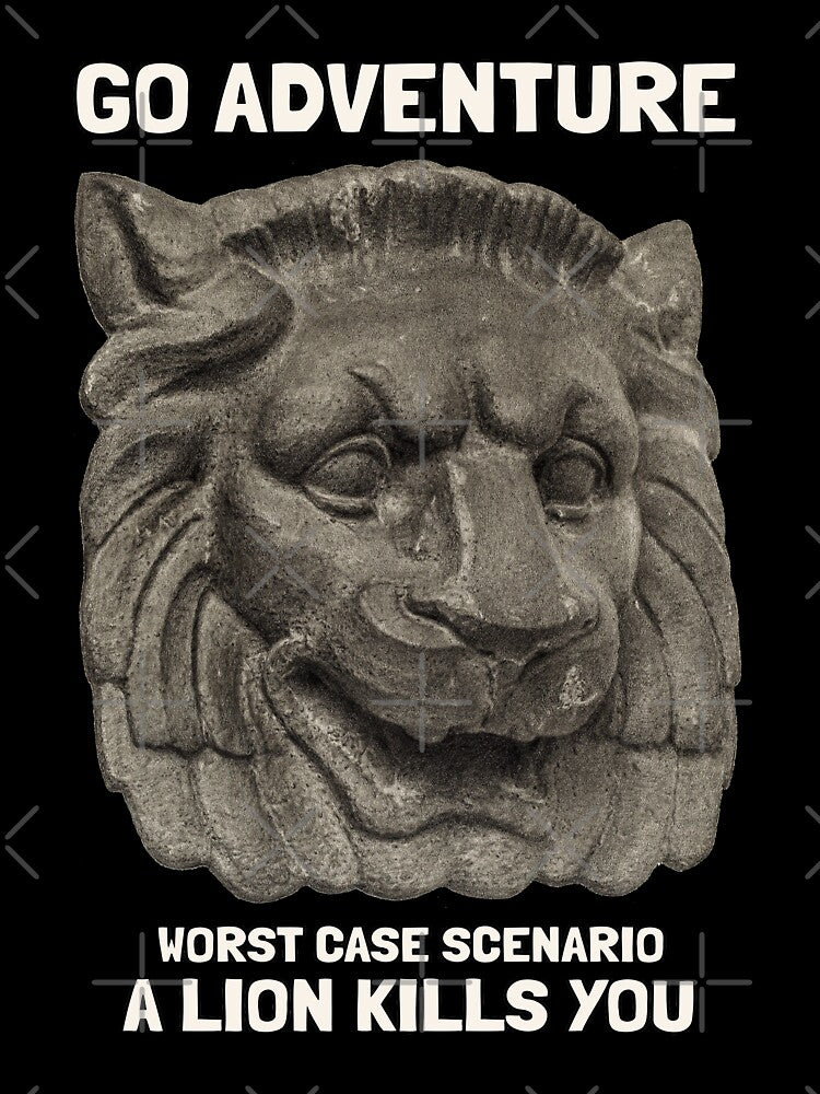 Go Adventure Worst Case Scenario You Found The Lion by KewaleeTee