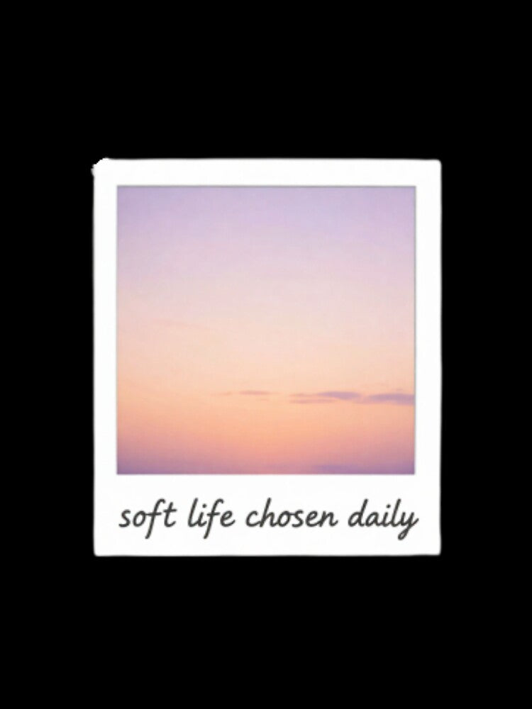 Soft Life Chosen Daily – Minimalist Affirmation Typography Design by CosmicQuietStudio