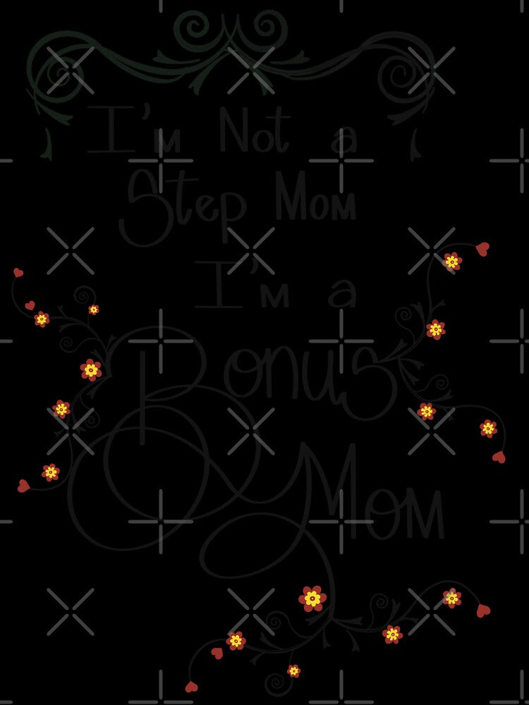 Not a stepmom - a bonus mom by LHaynes2020