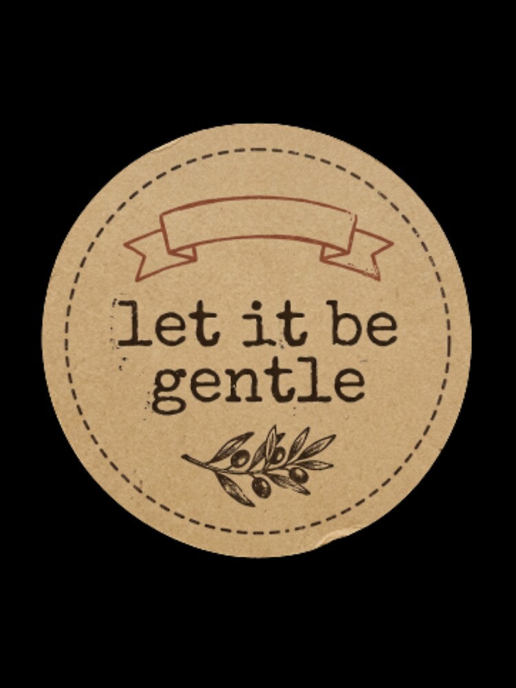 Let It Be Gentle – Spiritual Affirmation Typography Design by CosmicQuietStudio
