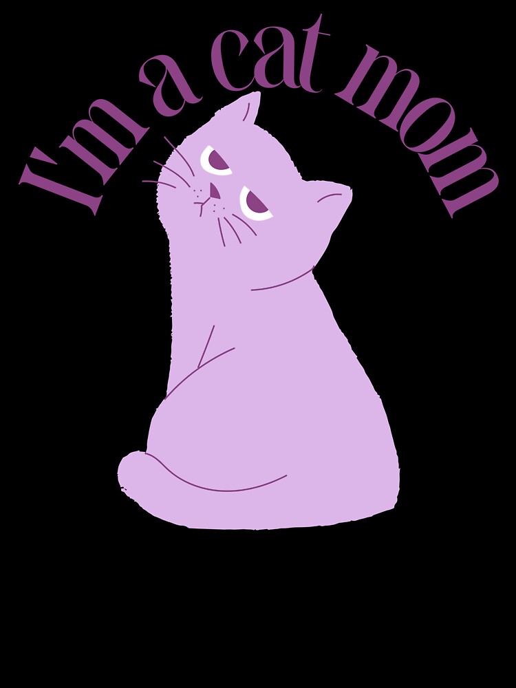 I'm a Cat Mom by JoliebyLCG