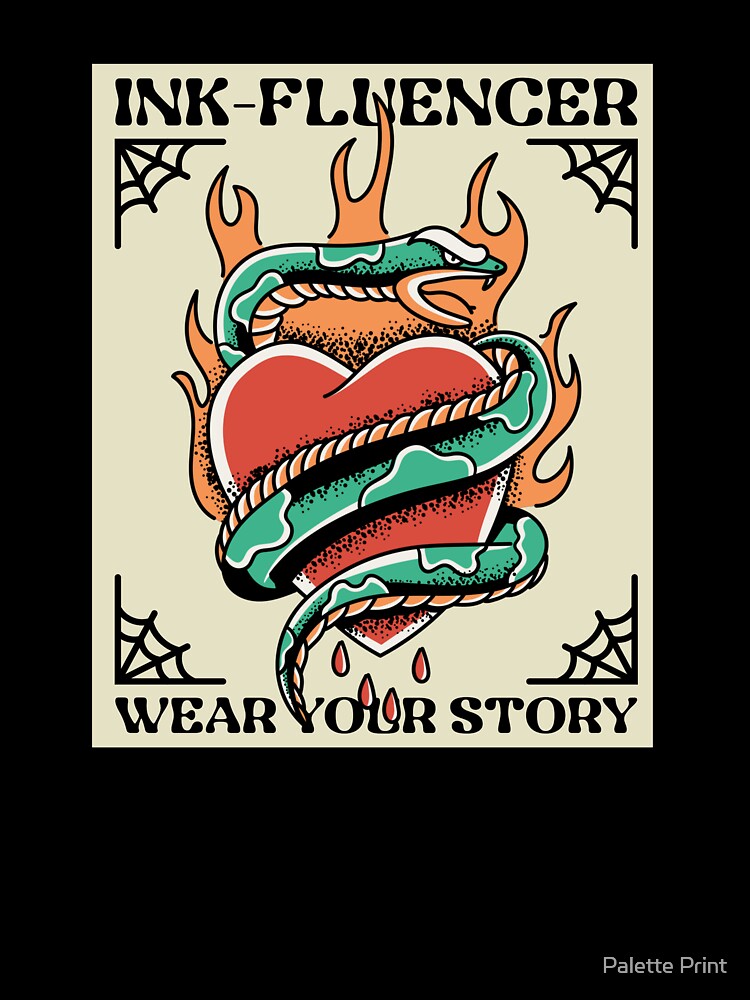 Ink-Fluencer - Wear Your Story by Palette Print