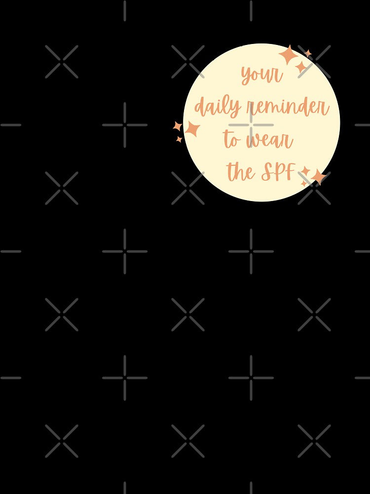 Wear The SPF Reminder by aprinlydesign