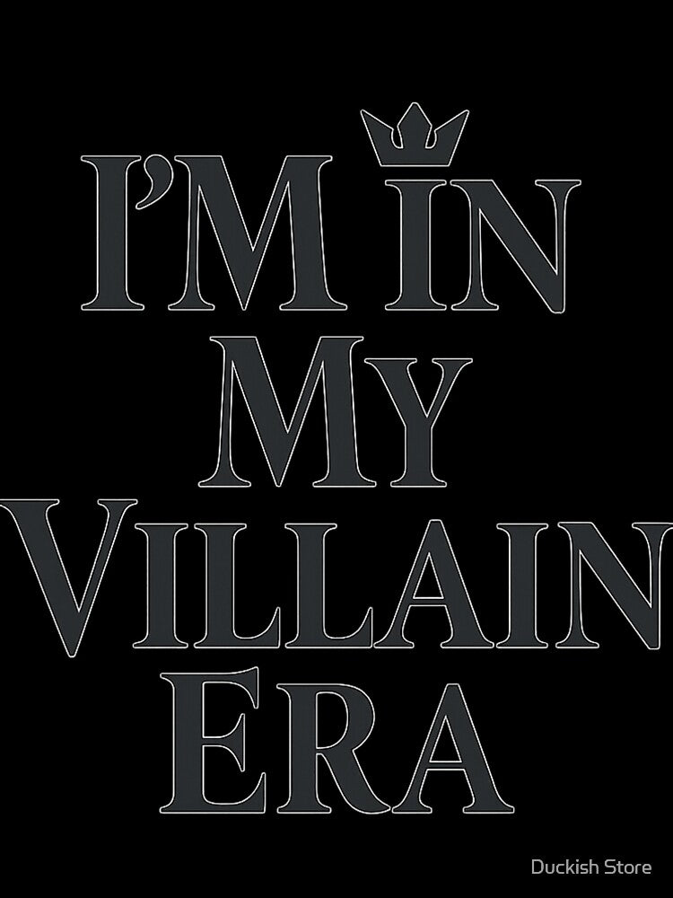 I’m in My Villain Era – Bold Dark Feminine Quote Design by Duckish Store