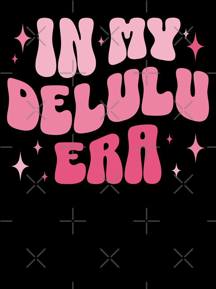 In My Delulu Era by AestheticAnnette