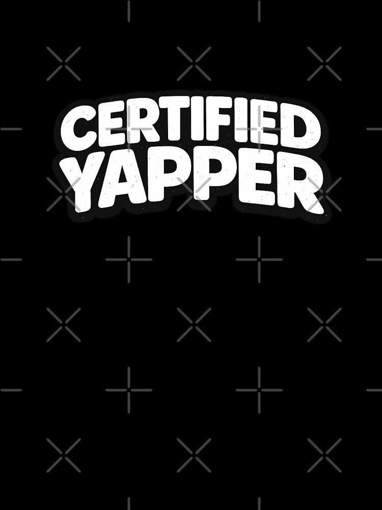 Certified Yapper Shirt by Dudek Originals
