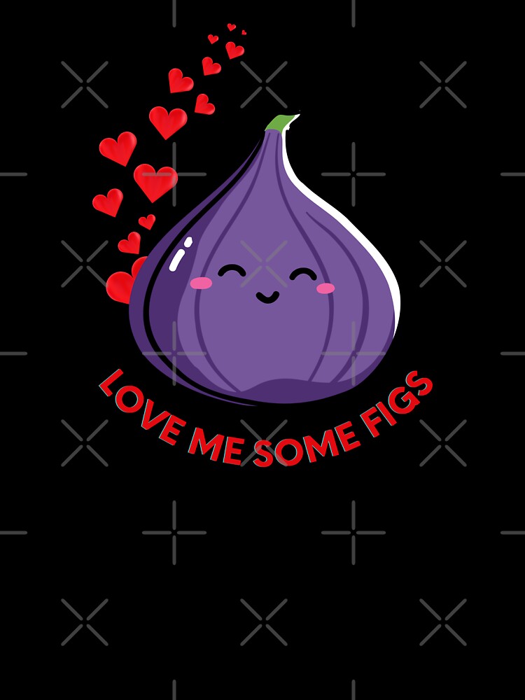 For the Love of Figs. Cute design fitting for fig lovers. It can be given as a Birthday or Christmas gift to your best friend, relative, boyfriend or girlfriend who loves figs. by ShrimpAndGrits