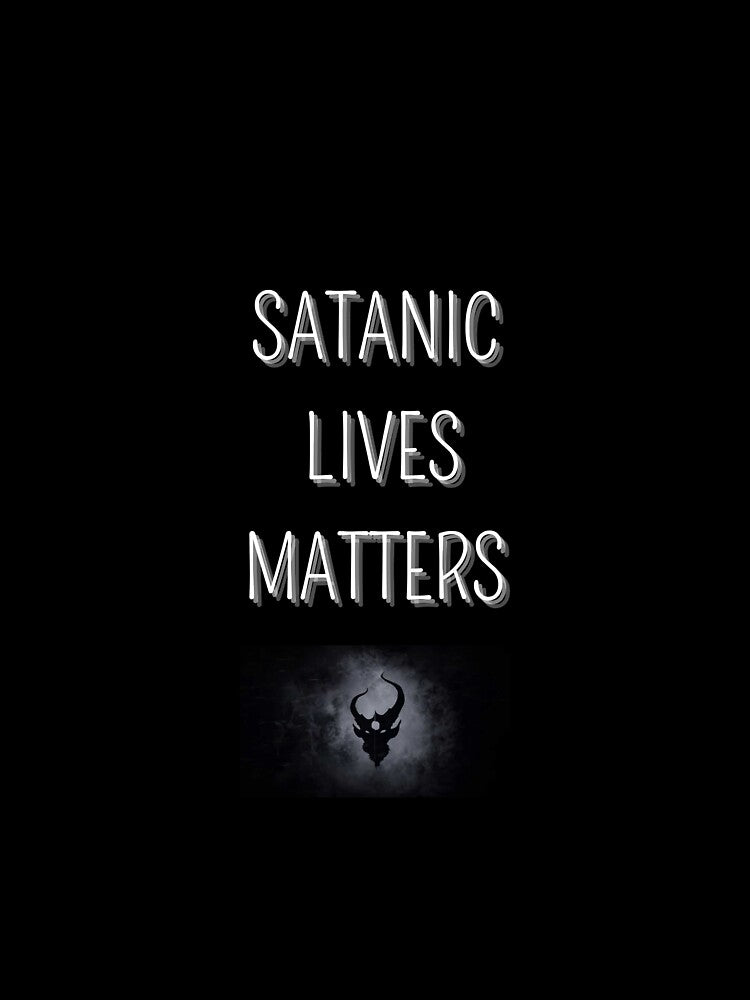 SATANIC LIVE MATTERS by HellOutfit