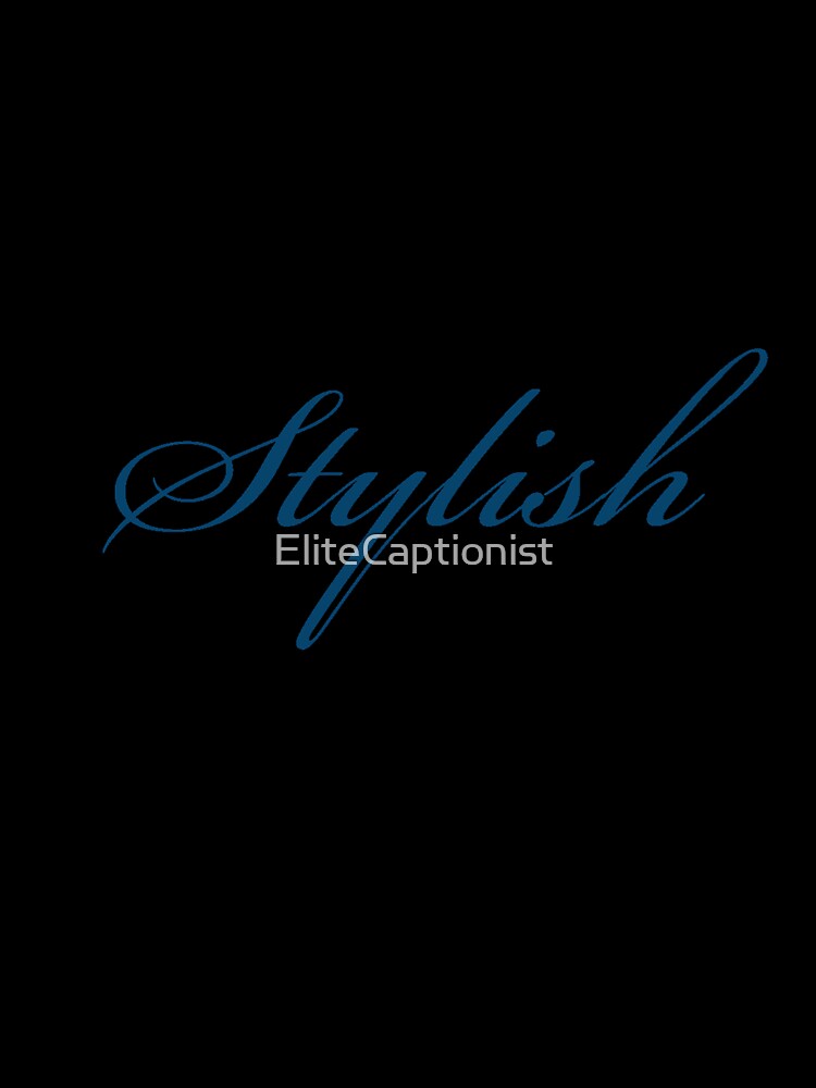 Stylish by EliteCaptionist