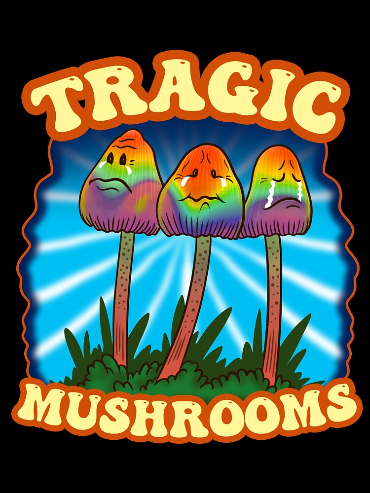 Tragic Mushrooms Crying Sad Psychedelic Spores by tronictees