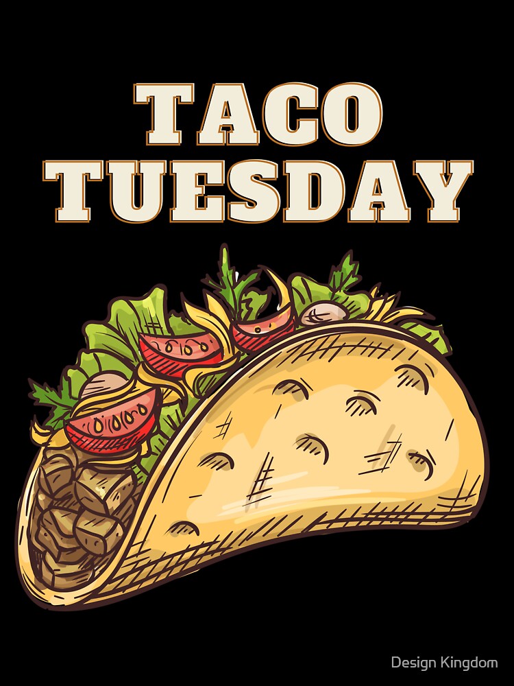 Taco tuesday by Design Kingdom