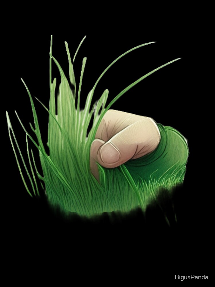 Touch Grass by BigusPanda