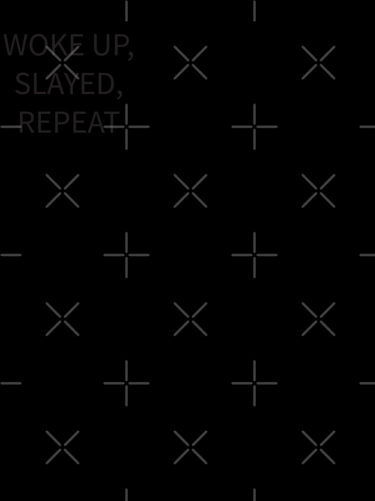 "Woke Up, Slayed, Repeat Collection" by yara.lahdo