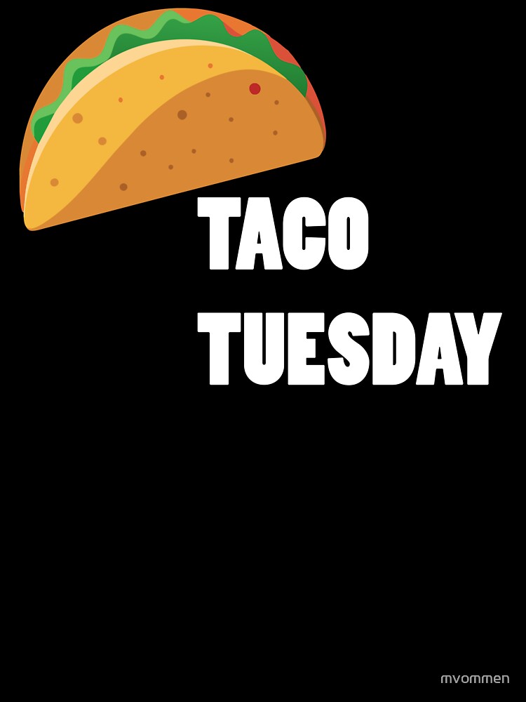 Taco Tuesday by mvommen
