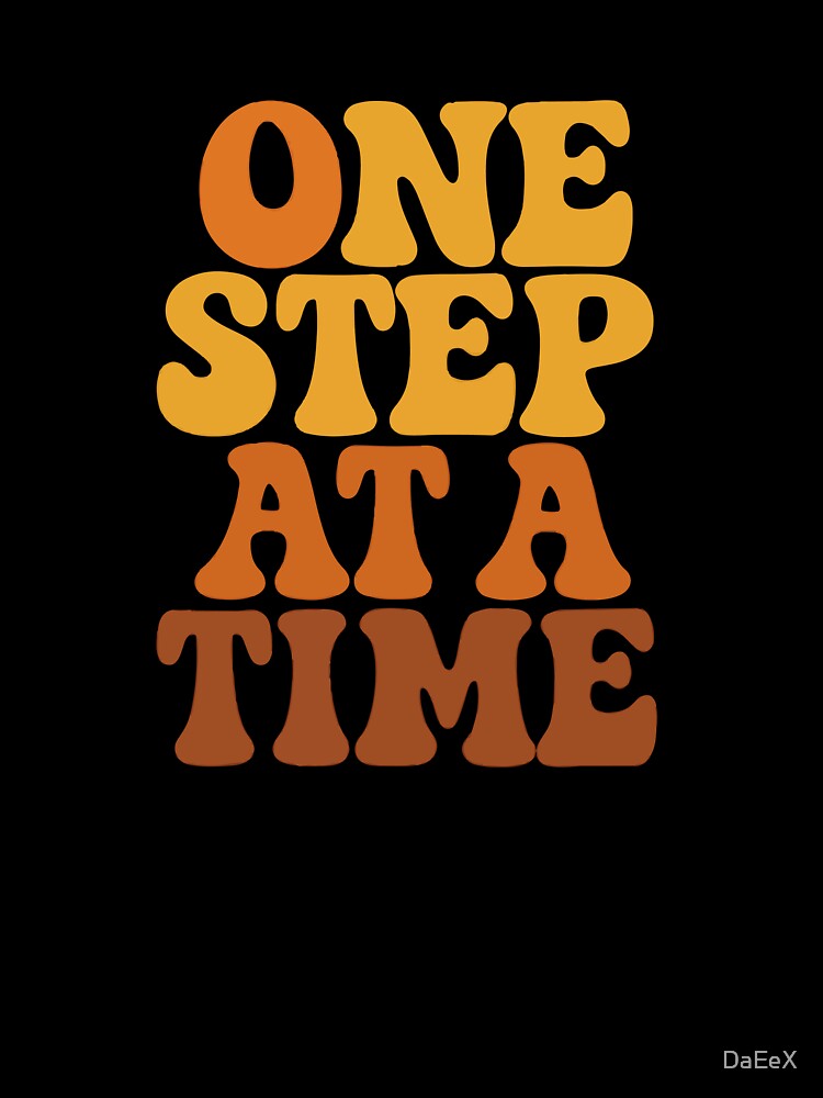 One Step at a Time Retro Typography by DaEeX