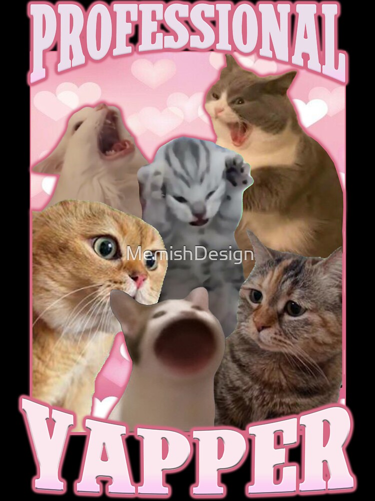 professional yapper funny cat meme by MemishDesign