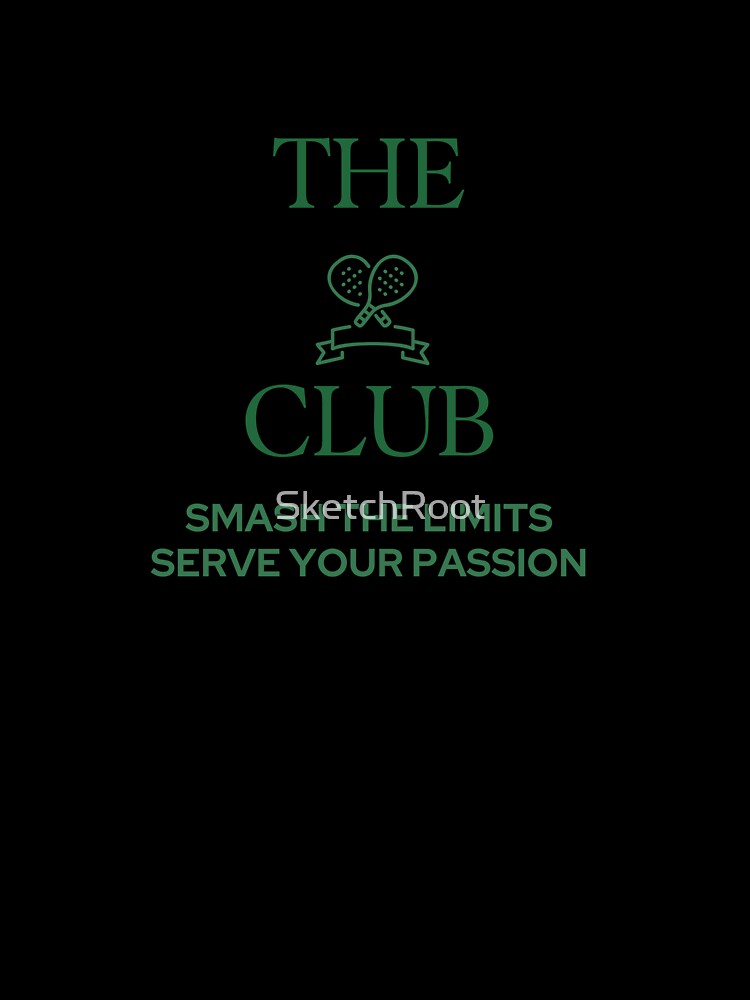 The Club Smash Limits Serve Passion by SketchRoot