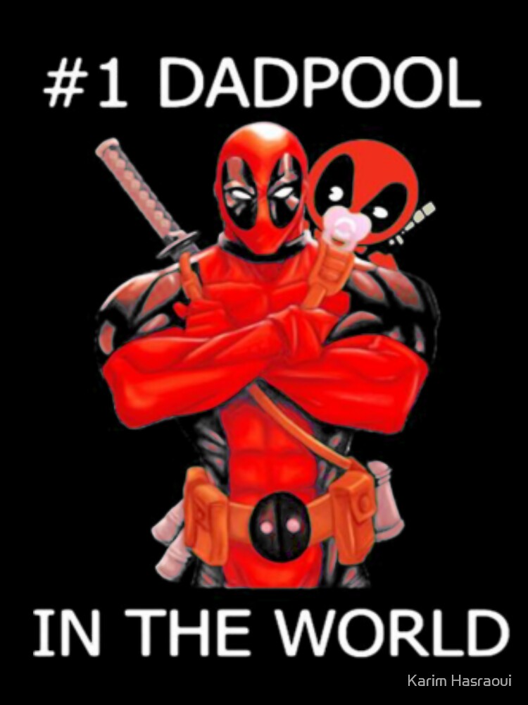 #1 Dadpool in the world shirt by Karim Hasraoui