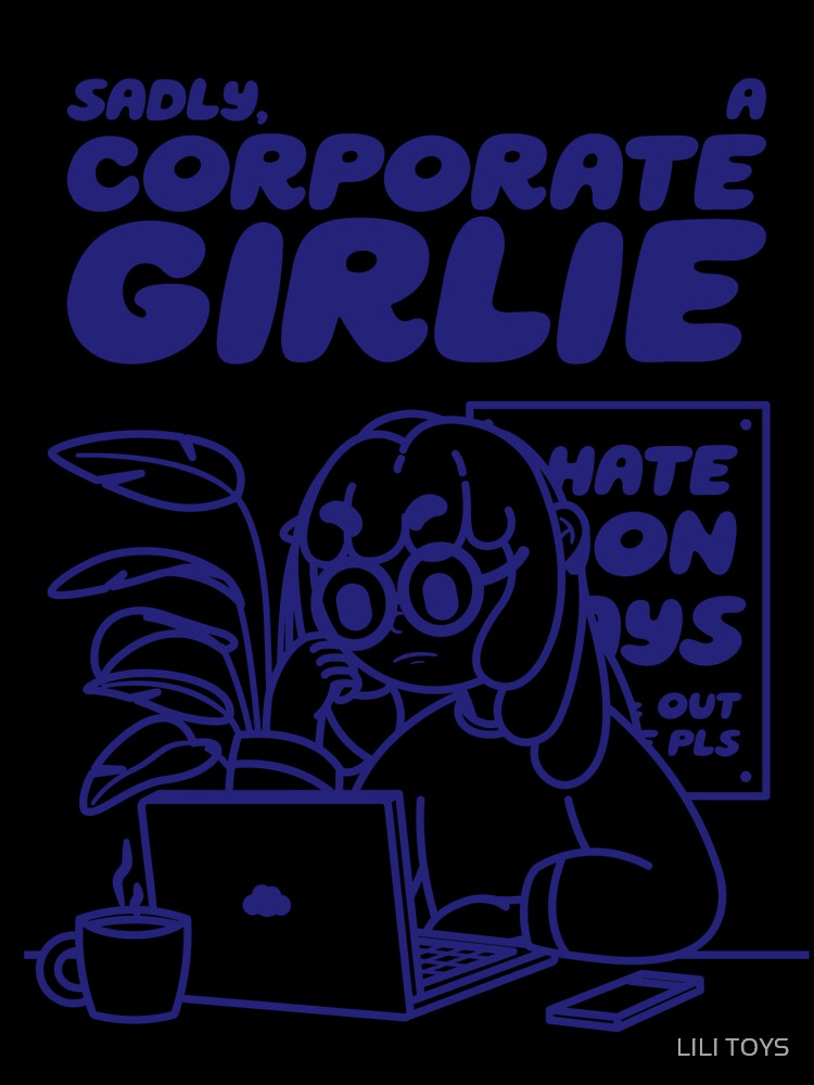 Sadly, A Corporate Girlie by LILI TOYS