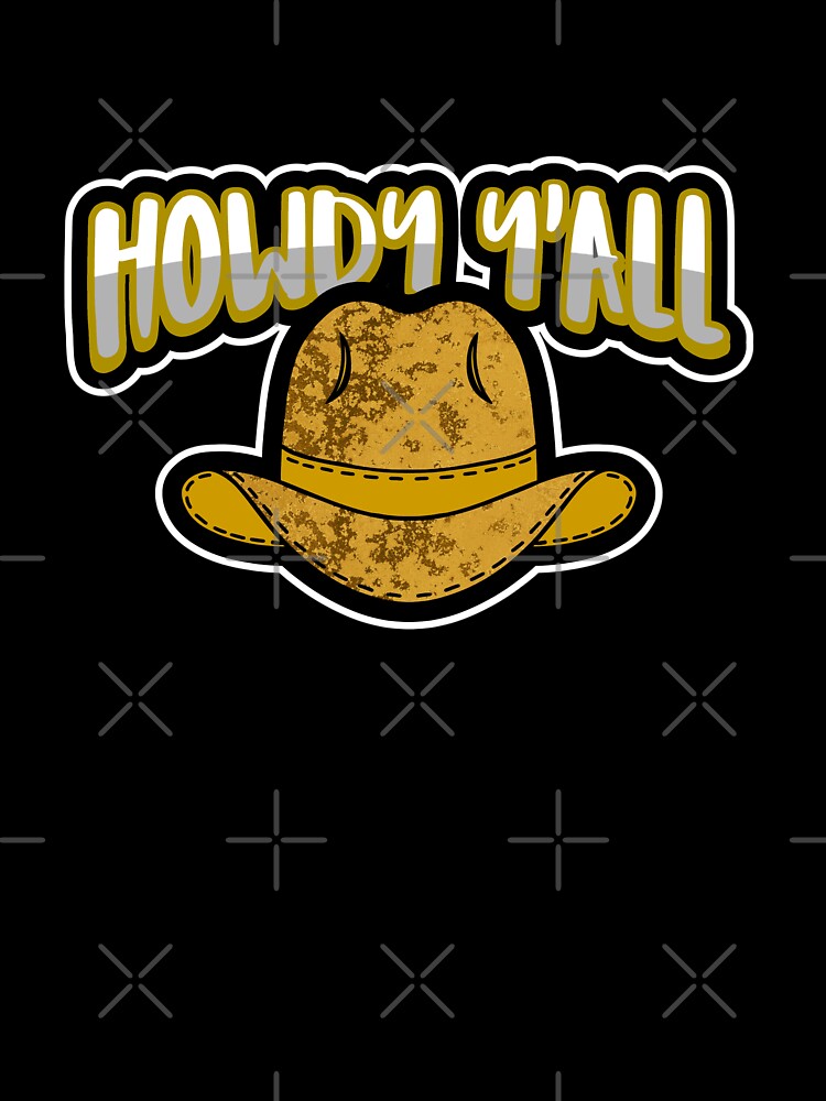 Howdy Yall Cowboy Hat by Sartoris Art