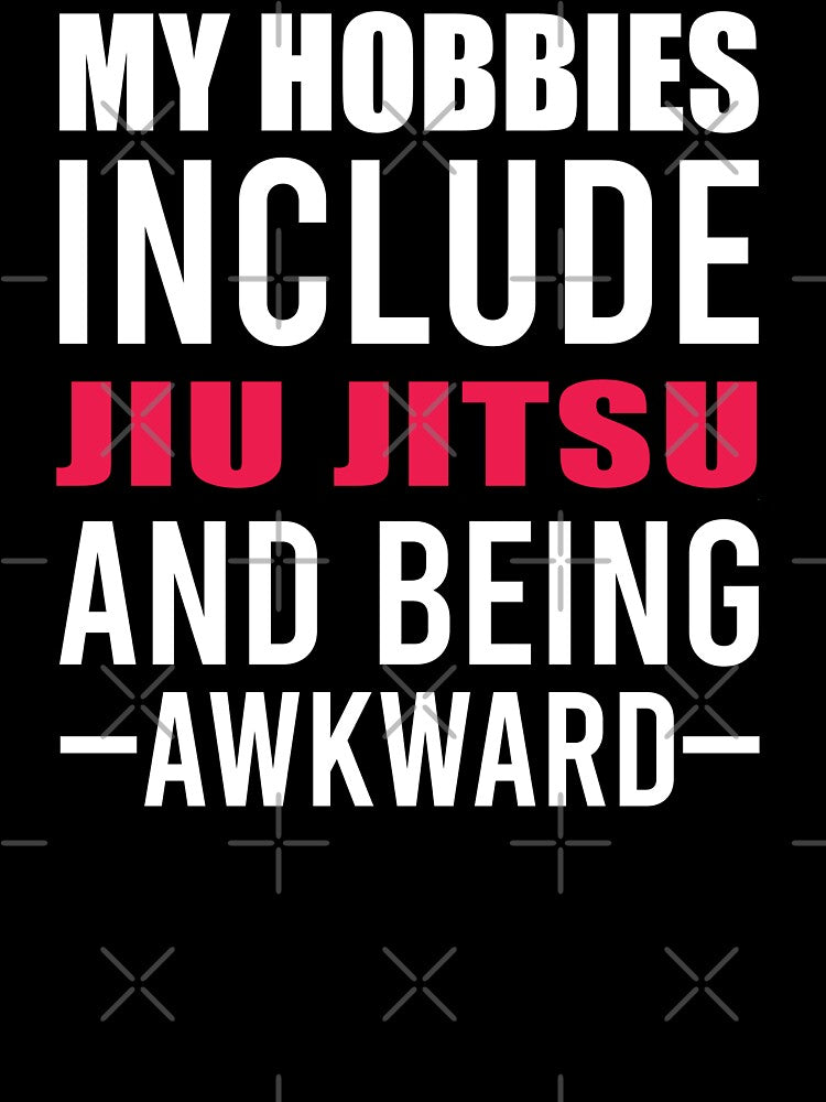 My Hobbies Include Jui Jitsu, Funny Jiu Jitsu Sport, Martial Arts by Aerial Addicts
